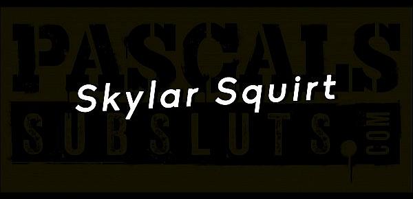  PASCALSSUBSLUTS - UK babe Skylar Squirt gets dominated over